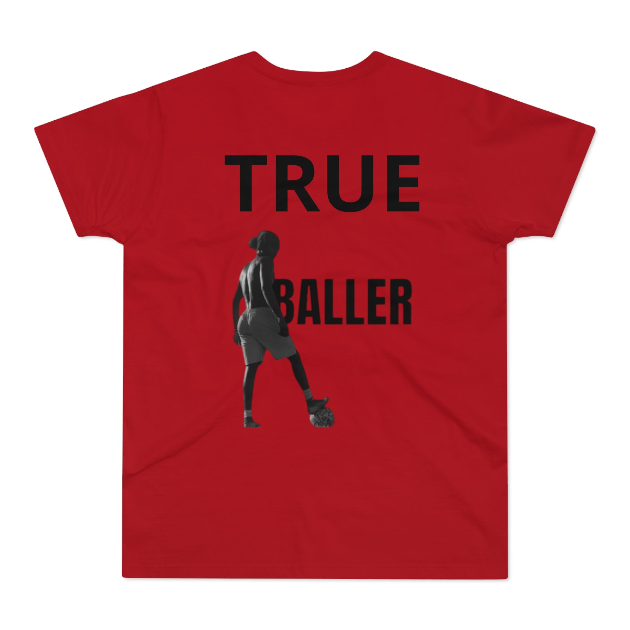 True Baller T-Shirt — Men's Soccer Graphic Tee | Premium Streetwear