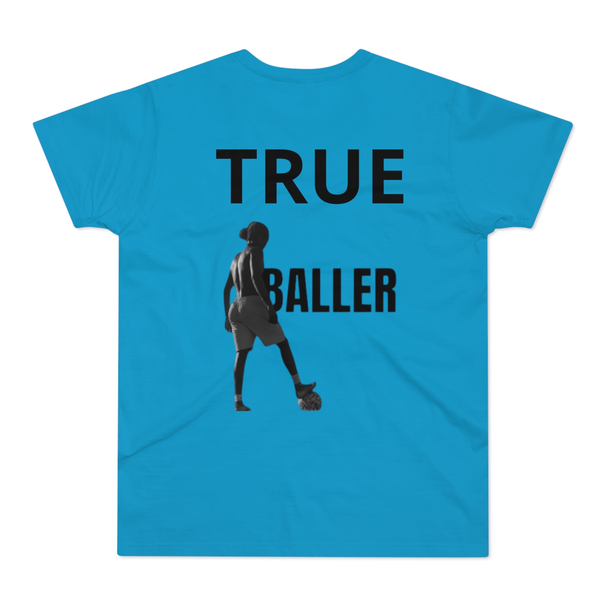 True Baller T-Shirt — Men's Soccer Graphic Tee | Premium Streetwear